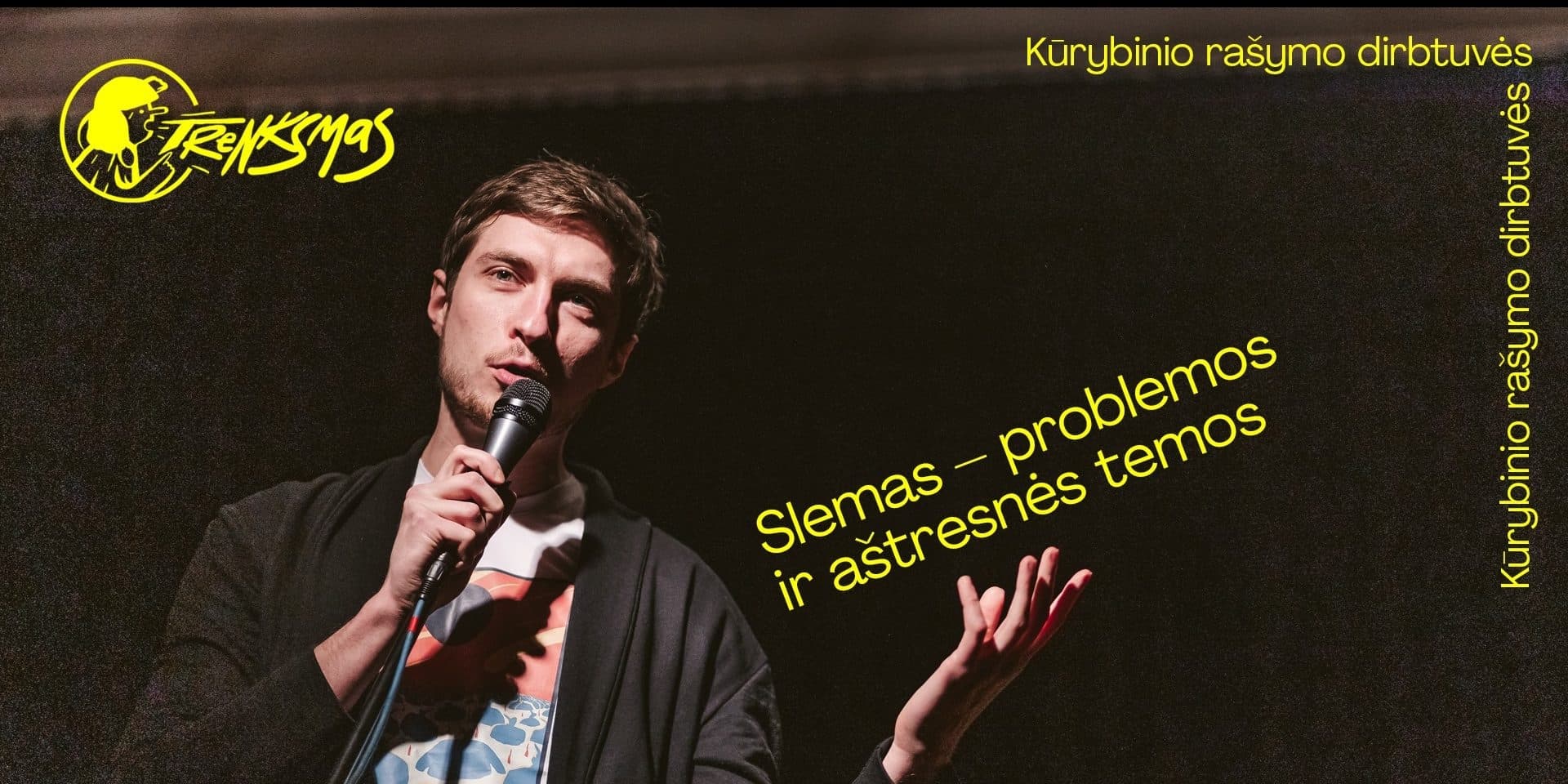 Kūrybinio rašymo dirbtuvės  „Slemas – problemos ir aštresnės temos“